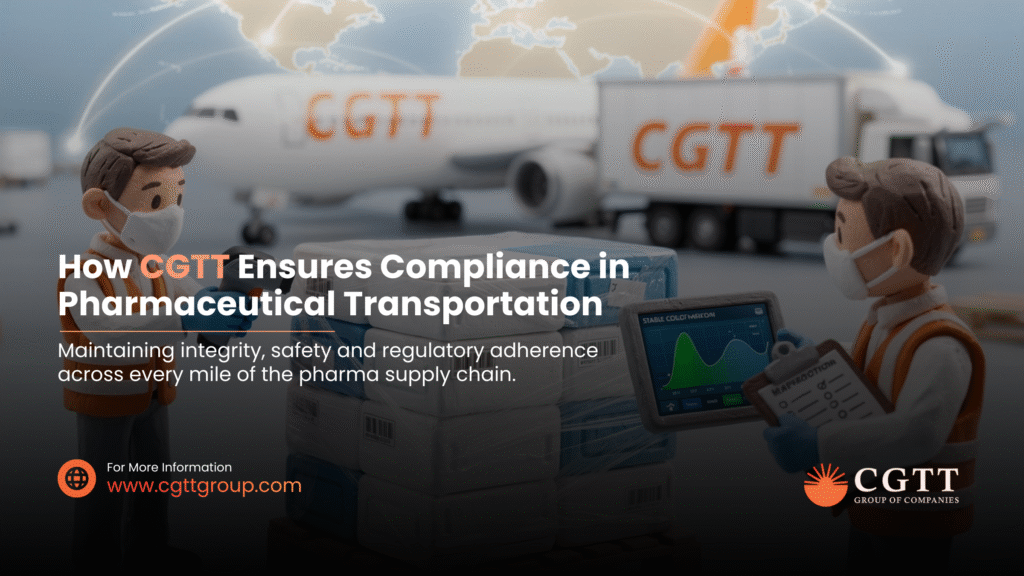 How CGTT Ensures Compliance in Pharmaceutical Transportation