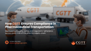 How CGTT Ensures Compliance in Pharmaceutical Transportation